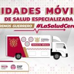 Unidades Médicas Especializadas que recorrerán comunidades  de Guerrero