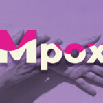 Mpox en México: lo que necesitas saber