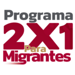 PROGRAMA 2X1 MIGRANTES 2025