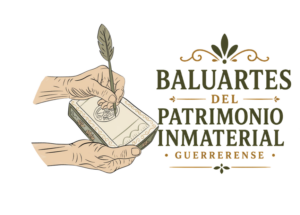 BALUARTES DEL PATRIMONIO INMATERIAL GUERRERENSE 2026