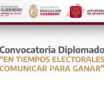 Diplomado “En Tiempos Electorales: Comunicar para Ganar”