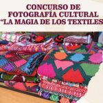 Concurso de Fotografía Cultural “La Magia de los Textiles”