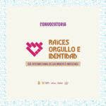 CONVOCATORIA: RAÍCES, ORGULLO E IDENTIDAD